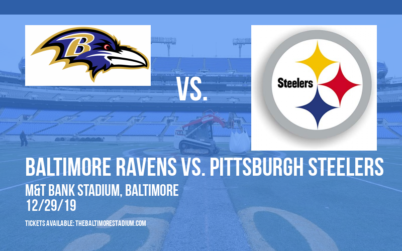 Baltimore Ravens vs. Pittsburgh Steelers at M&T Bank Stadium