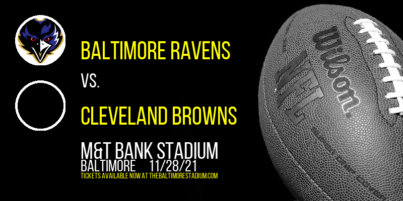 Baltimore Ravens vs. Cleveland Browns at M&T Bank Stadium