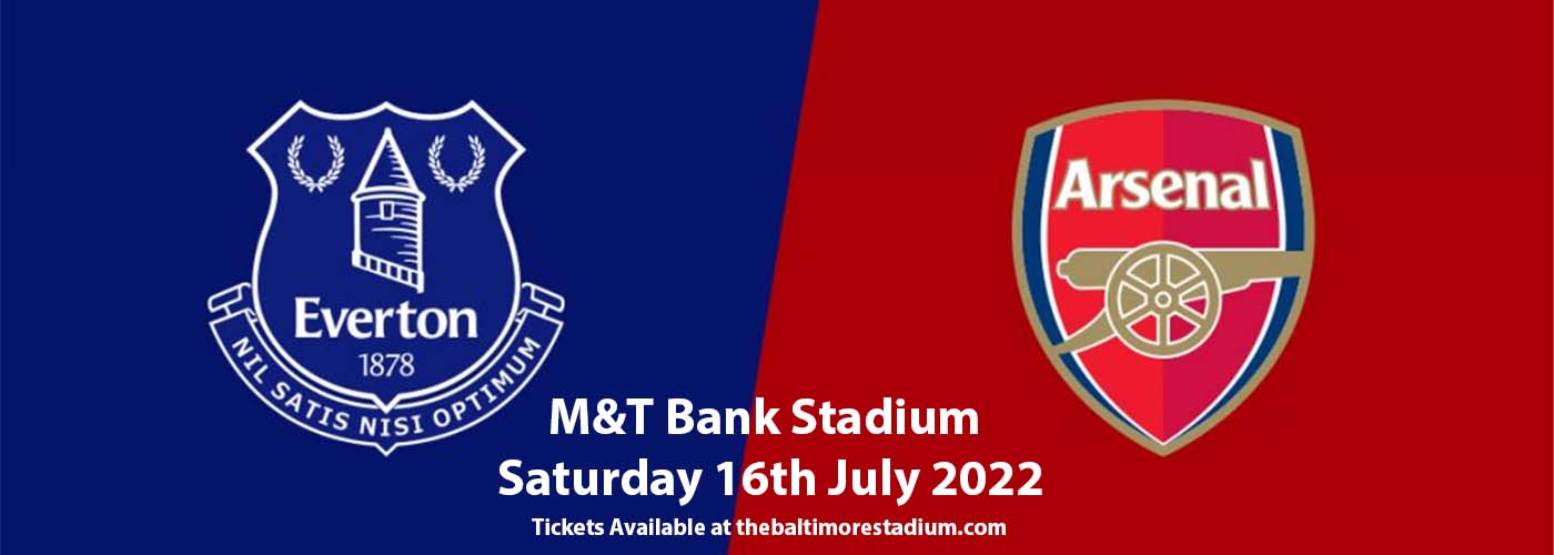 Friendly: Arsenal FC vs. Everton FC at M&T Bank Stadium