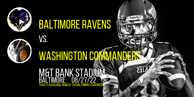 NFL Preseason: Baltimore Ravens vs. Washington Commanders at M&T Bank Stadium