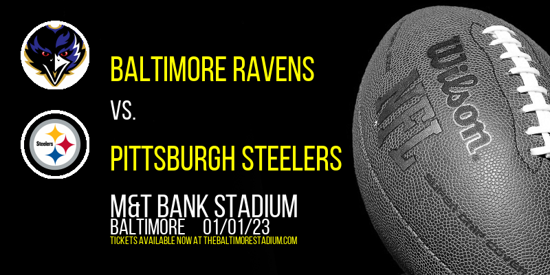 Baltimore Ravens vs. Pittsburgh Steelers at M&T Bank Stadium