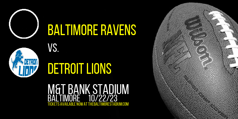 Baltimore Ravens vs. Detroit Lions at M&T Bank Stadium