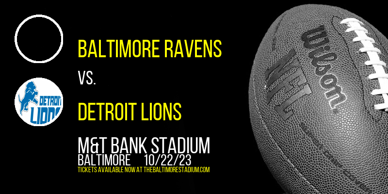 Baltimore Ravens vs. Detroit Lions at M&T Bank Stadium tickets Baltimore Ravens vs. Detroit Lions at M&T Bank Stadium