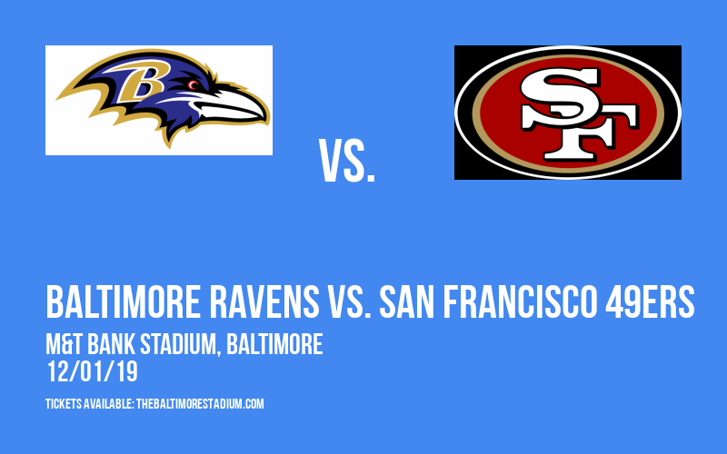 Baltimore Ravens vs. San Francisco 49ers at M&T Bank Stadium