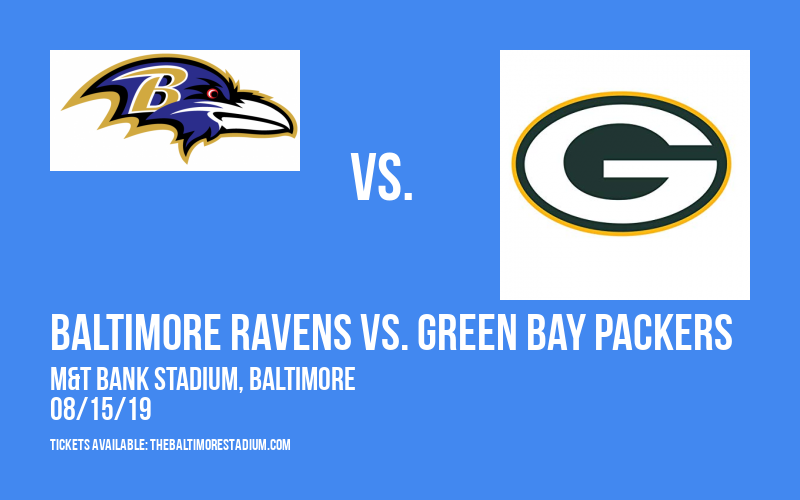 NFL Preseason: Baltimore Ravens vs. Green Bay Packers at M&T Bank Stadium