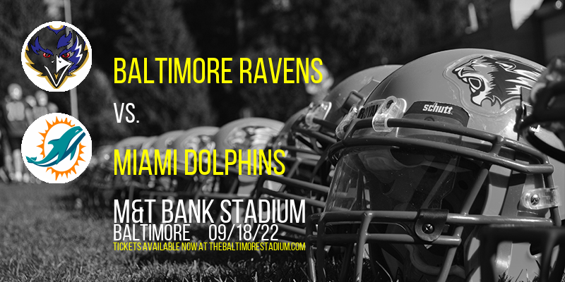 Baltimore Ravens vs. Miami Dolphins at M&T Bank Stadium