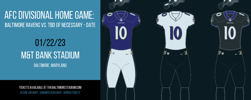 AFC Divisional Home Game: Baltimore Ravens vs. TBD (If Necessary - Date: TBD) [CANCELLED] at M&T Bank Stadium
