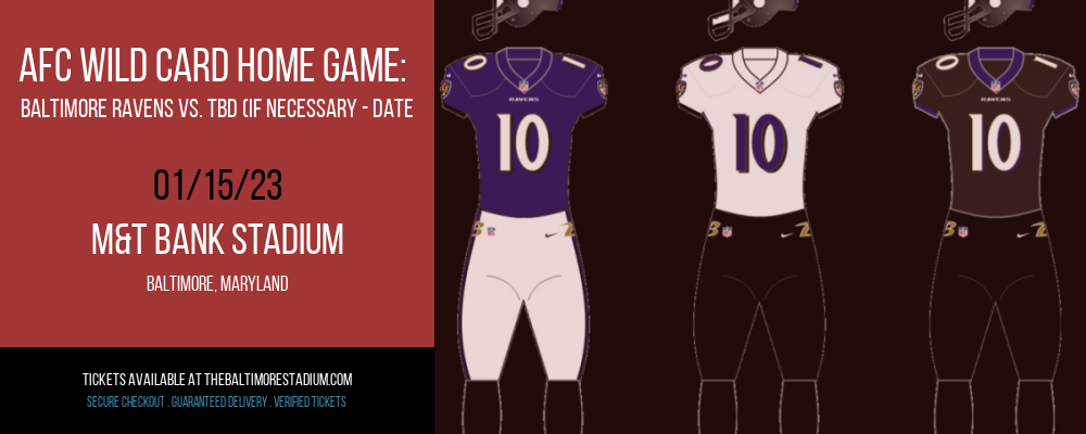 AFC Wild Card Home Game: Baltimore Ravens vs. TBD (If Necessary - Date: TBD) [CANCELLED] at M&T Bank Stadium